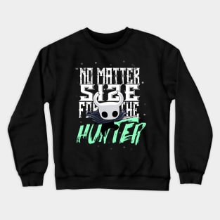 no matter size for the hunter Crewneck Sweatshirt
